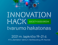 Kauno technologijos universitetas kviečia dalyvauti hakatone „INNOVATION HACK. SOCIETY GOES GREEN!“